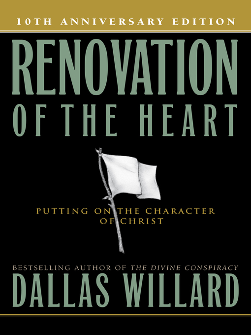 Title details for Renovation of the Heart by Dallas Willard - Wait list